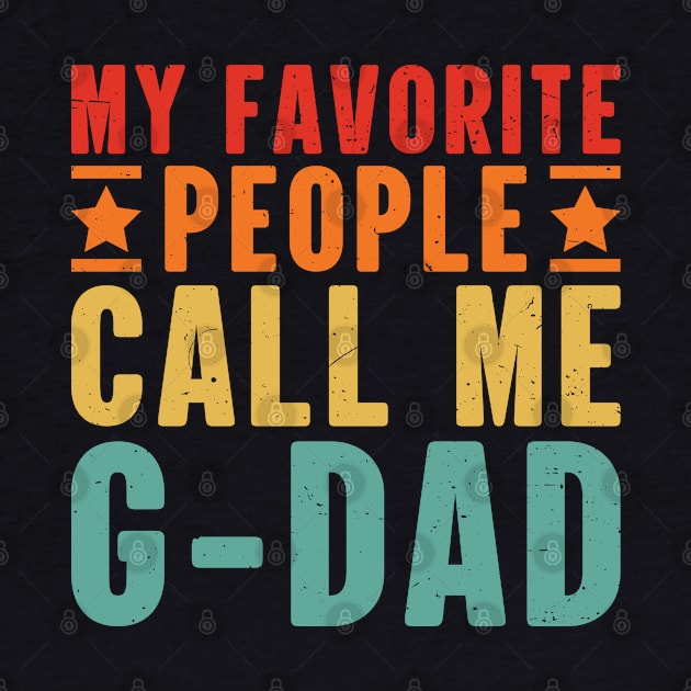 My Favorite People Call Me G-Dad Grandpa by Nostalgia Trip